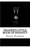 Frankie's Little Book of Insanity