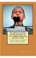 Quest for Justice for the Survivors of the Parkland Shooting and Our Youths