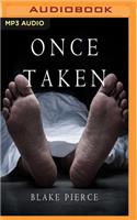 Once Taken