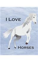I Love Horses