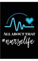 All About That Nurse Life: Awesome Nurse Appreciation Journal; Blank Lined Notebook; Wide Ruled 6x9 in, 100 pages