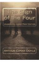 The Sign of the Four Unabridged Large Print Edition