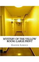 Mystery of the Yellow Room: Large Print