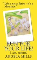 Run For Your Life!: i. am. runner.
