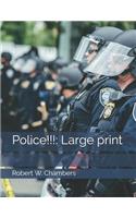 Police!!!: Large Print