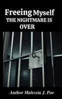 Freeing Myself the Nightmare Is Over