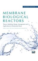 Membrane Biological Reactors: Theory, Modeling, Design, Management and Applications to Wastewater Reuse - Second Edition