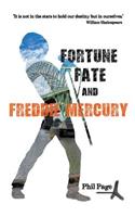 Fortune, Fate and Freddie Mercury