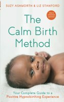 The Calm Birth Method (Revised Edition)