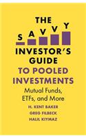 Savvy Investor's Guide to Pooled Investments