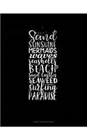 Sand Sunshine Mermaids Waves Seashells Beach Sand Castles Seaweed Surfing Paradise: Cornell Notes Notebook