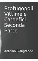 Profugopoli Vittime E Carnefici Seconda Parte
