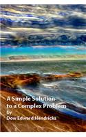 Simple Soultion to a Complex Problem
