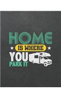 Home Is Where You Park It