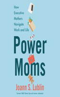 Power Moms Lib/E