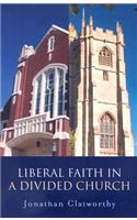 Liberal Faith in a Divided Church