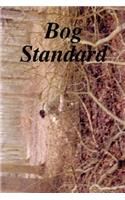 Bog Standard