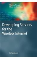 Developing Services for the Wireless Internet
