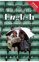 Watching the English: The Hidden Rules of English Behavior(English)