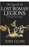 The Quest for the Lost Roman Legions: Discovering the Varus Battlefield