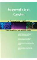 Programmable Logic Controllers A Complete Guide - 2020 Edition