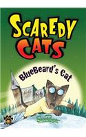 Bluebeard's Cat - Scaredy Cats
