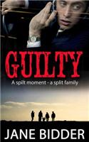 Guilty: A Spilt Moment - A Split Family