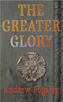 The Greater Glory