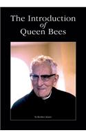 The Introduction of Queen Bees