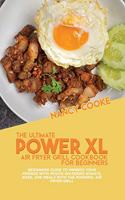 The Ultimate Power XL Air Fryer Grill Cookbook For Beginners