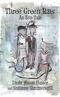 Three Green Rats: An Eco-Tale