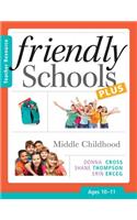 Friendly Schools Plus: Middle Childhood, Ages 10-11