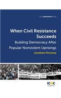 When Civil Resistance Succeeds