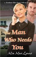 Man Who Needs You