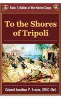 To the Shores of Tripoli