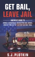 Get Bail, Leave Jail