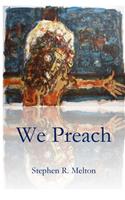 We Preach