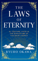 Laws of Eternity: El Cantare Unveils the Structure of the Spirit World