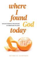 Where I Found God Today