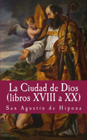 Ciudad de Dios XVIII a XX