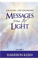 Amazing, Life-Changing Messages from the Light: Volume 4(4 Messages from the Light)
