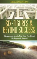 Six-Figures & Beyond Success