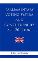 Parliamentary Voting System and Constituencies Act 2011 (UK)