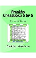 Frankho ChessDoku 5 by 5