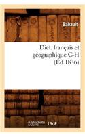 Dict. Français Et Géographique C-H (Éd.1836)