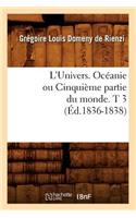 L'Univers. Océanie Ou Cinquième Partie Du Monde. T 3 (Éd.1836-1838)