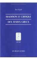 Tradition Et Critique Des Textes Grecs