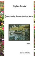 Quatre ou cinq femmes attendent la star
