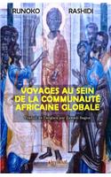Voyages au Sein de la Communauté Africaine Globale