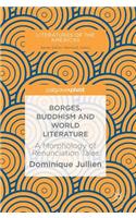 Borges, Buddhism and World Literature